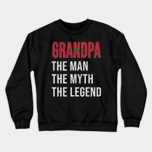 Grand Father Moroccan Grandpa The Man The Myth The Legend - Gift for Moroccan Dad With Roots From  Morocco Crewneck Sweatshirt